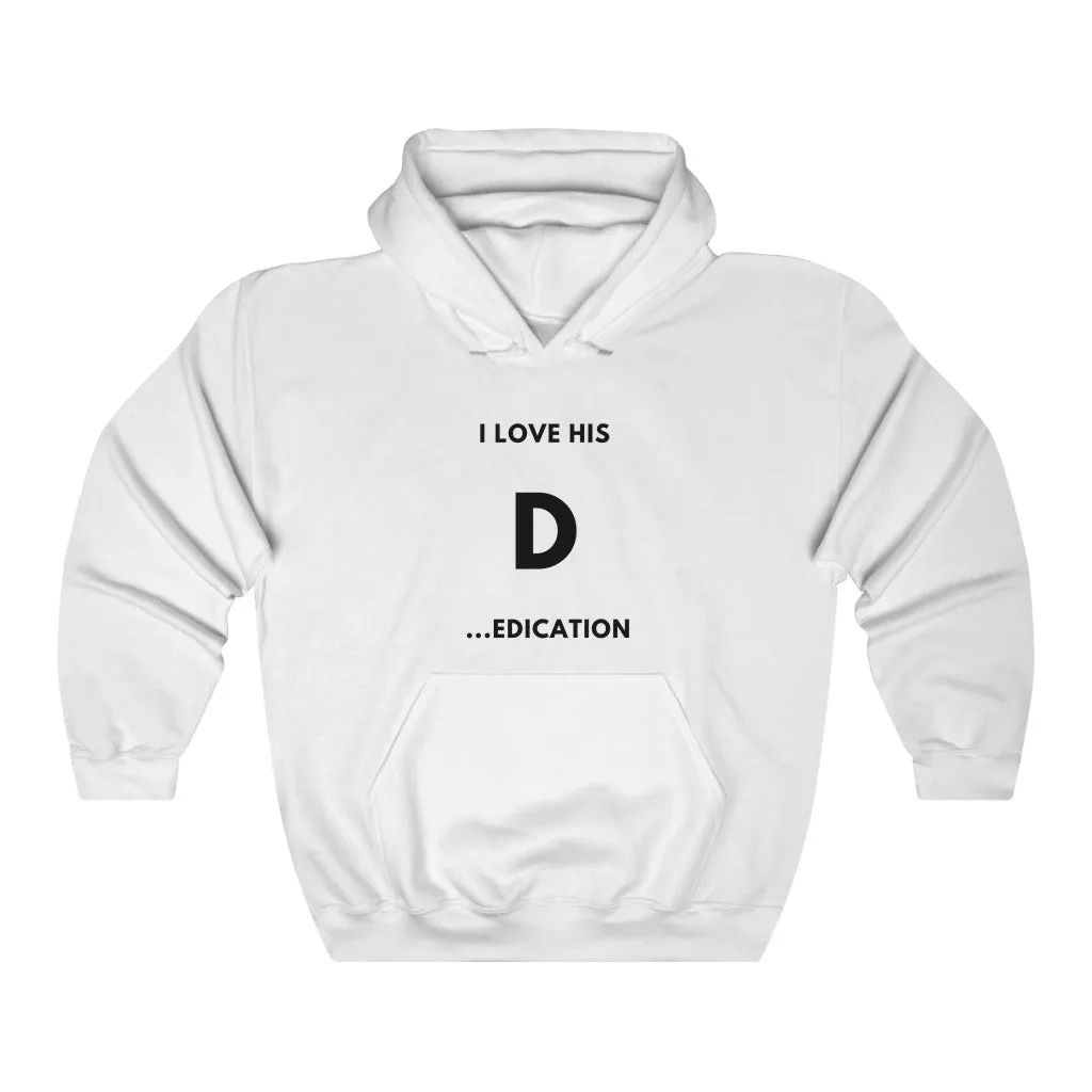 I Love His D...edication Hoodie