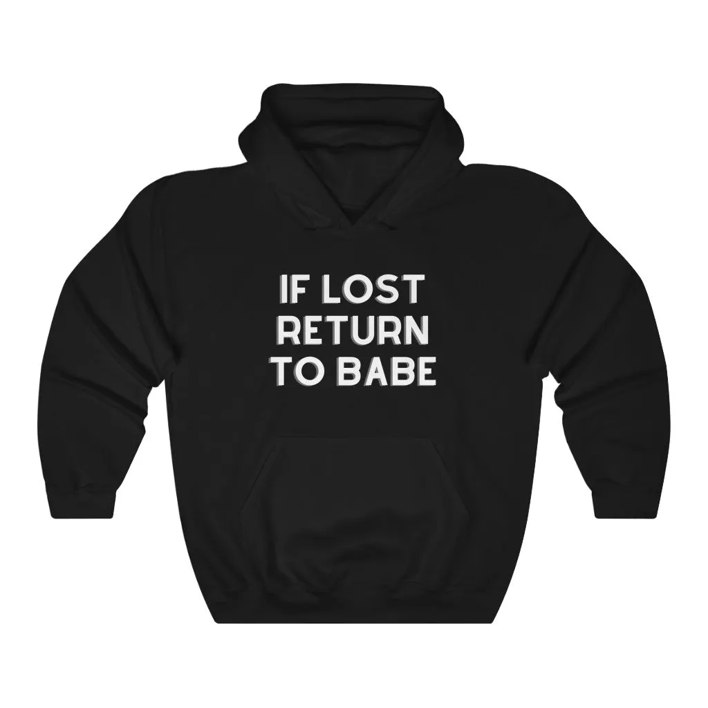 If Lost Return To Babe Hoodie